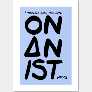 Onanist - I would like to live on an isthmus Posters and Art